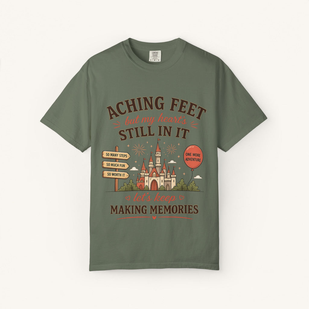 Aching Feet, But My Heart's Still In It Tee