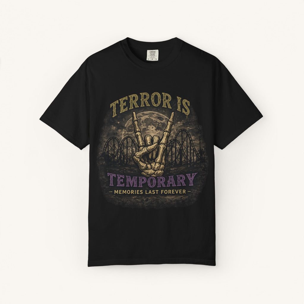 Terror Is Temporary, Memories Last Forever Tee