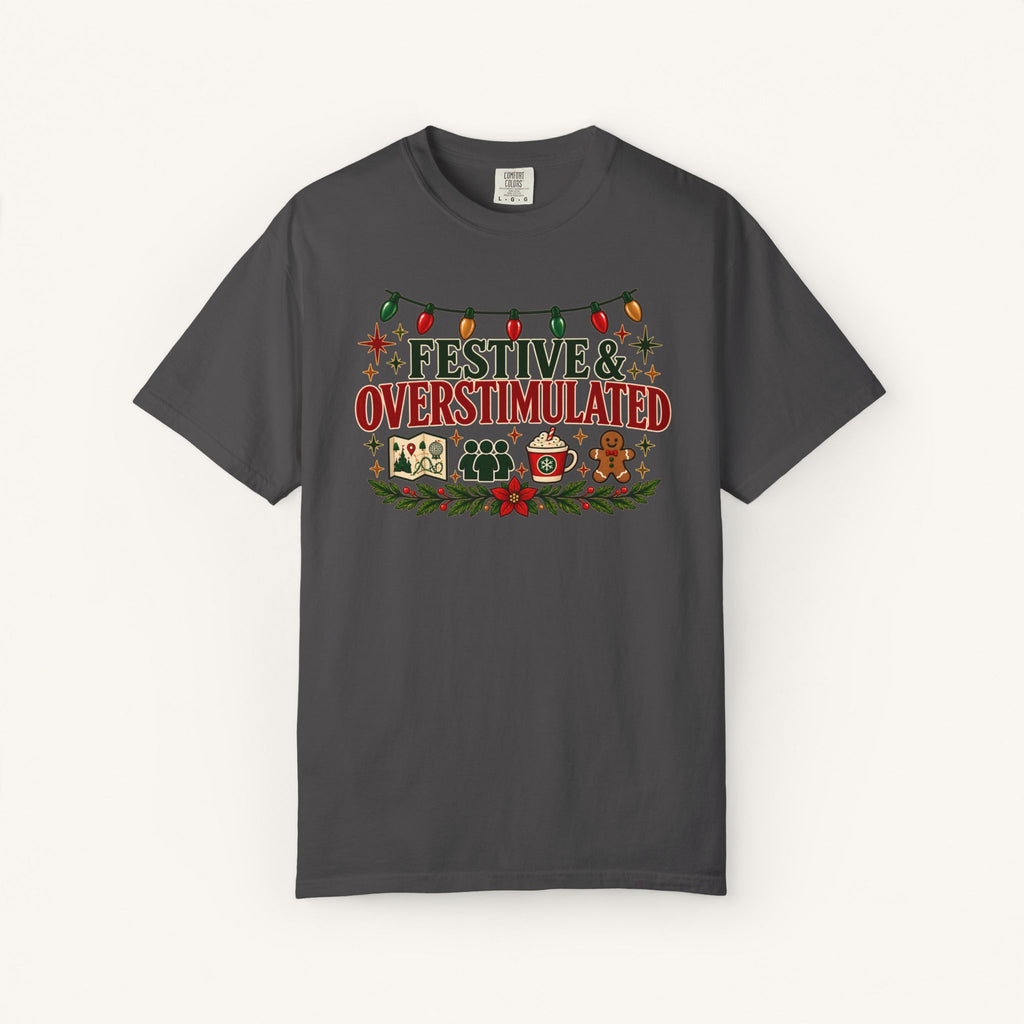 Festive & Overstimulated Tee