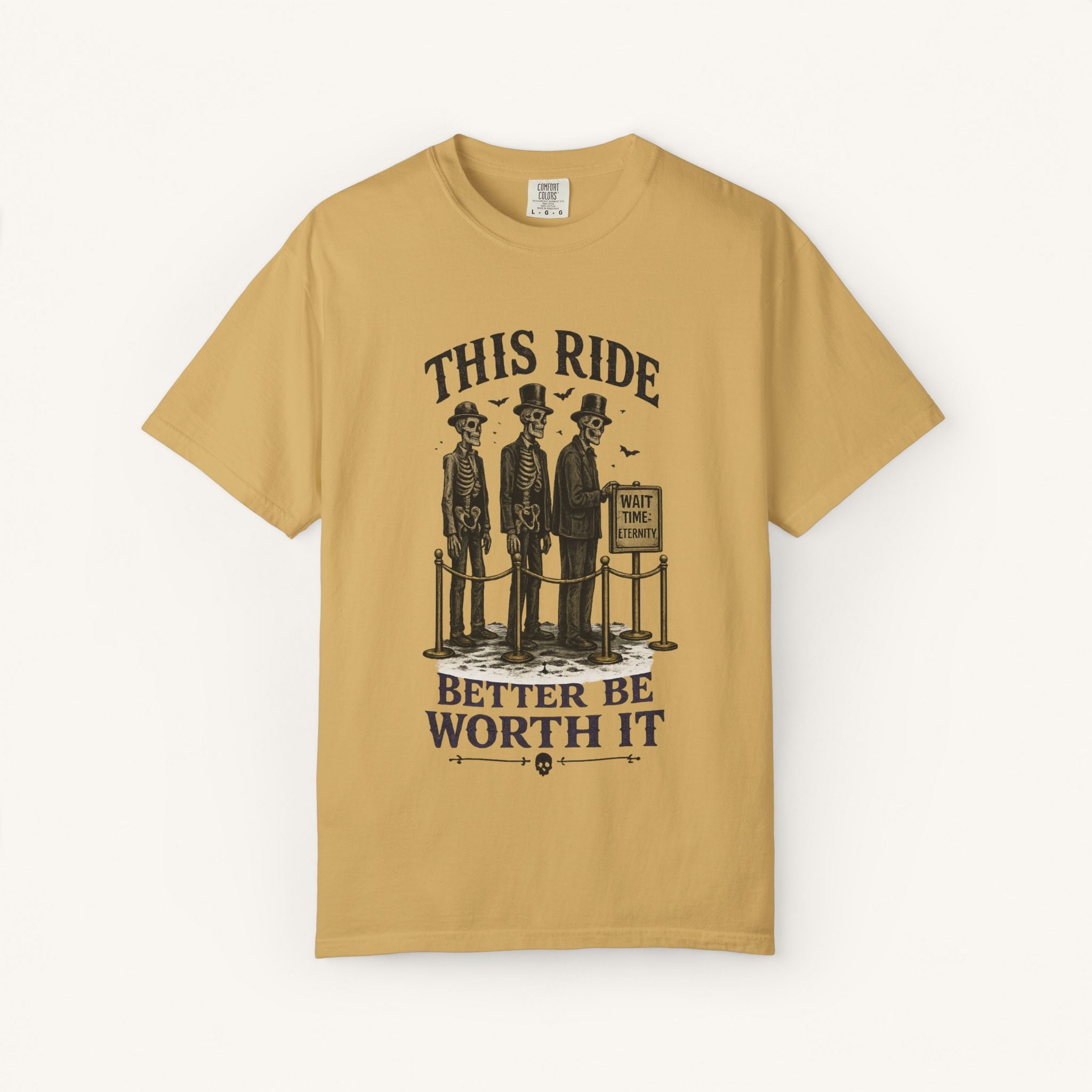 This Ride Better Be Worth It Tee