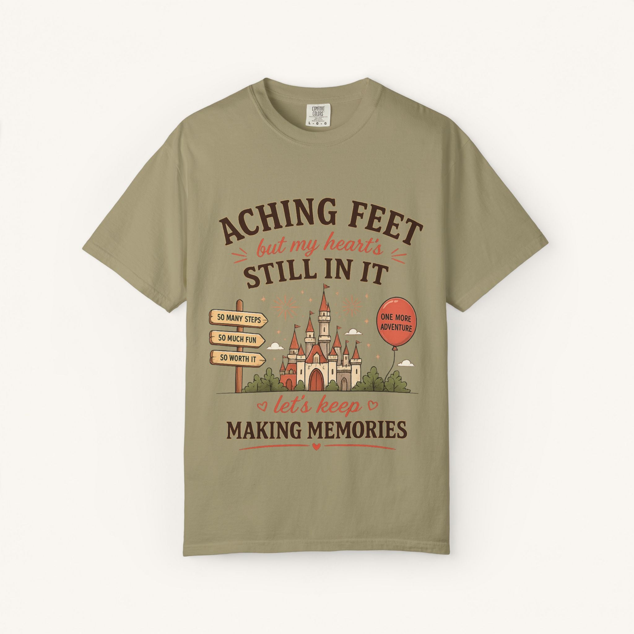 Aching Feet, But My Heart's Still In It Tee