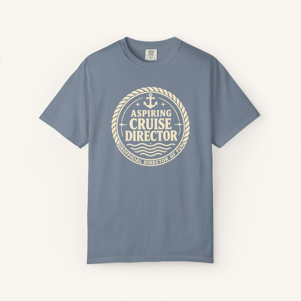 Aspiring Cruise Director Tee