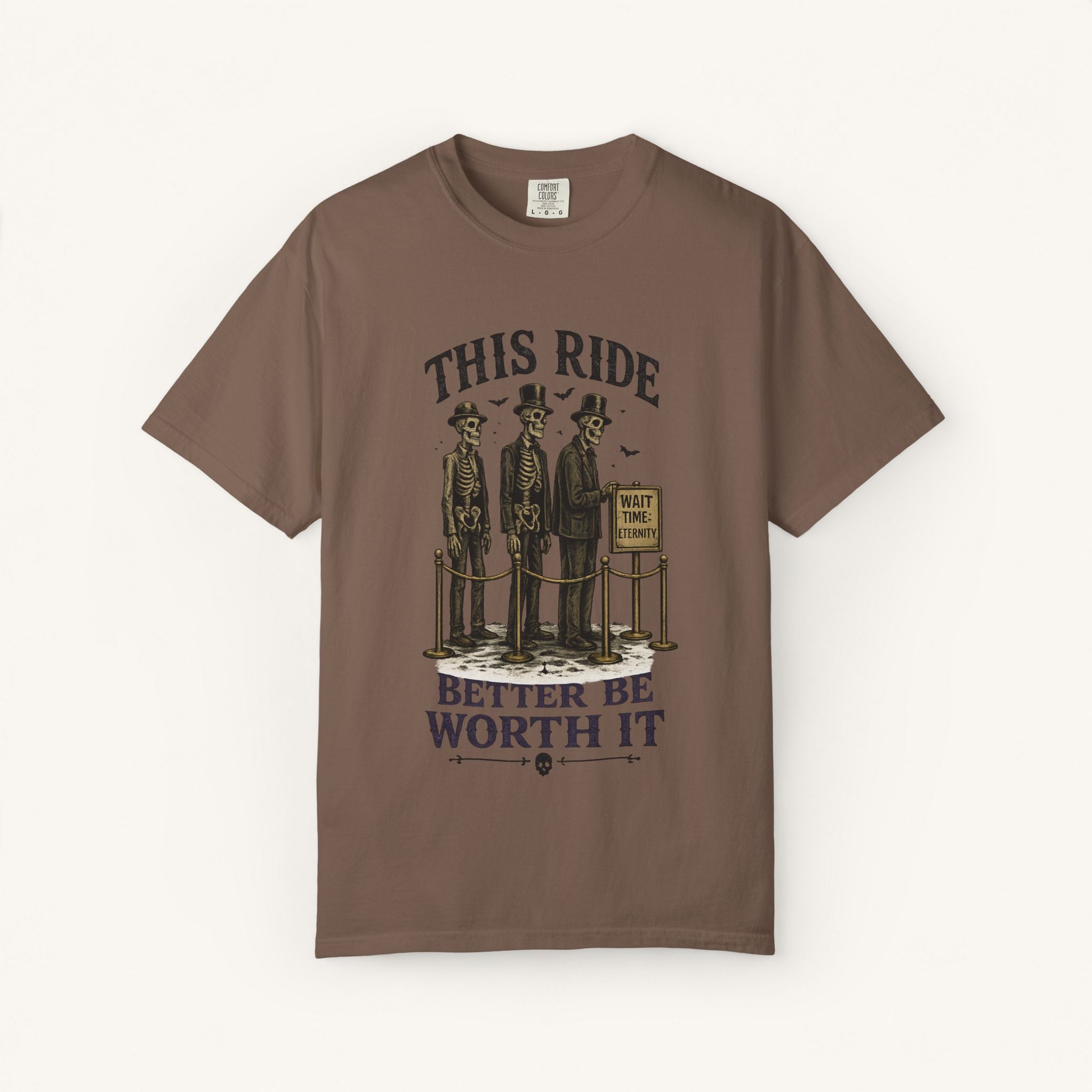 This Ride Better Be Worth It Tee