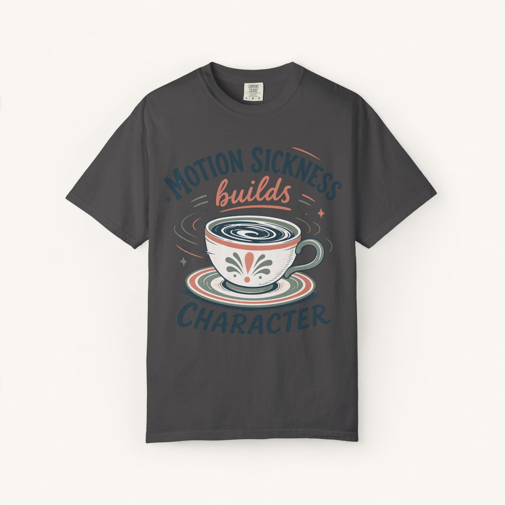 Motion Sickness Builds Character Tee