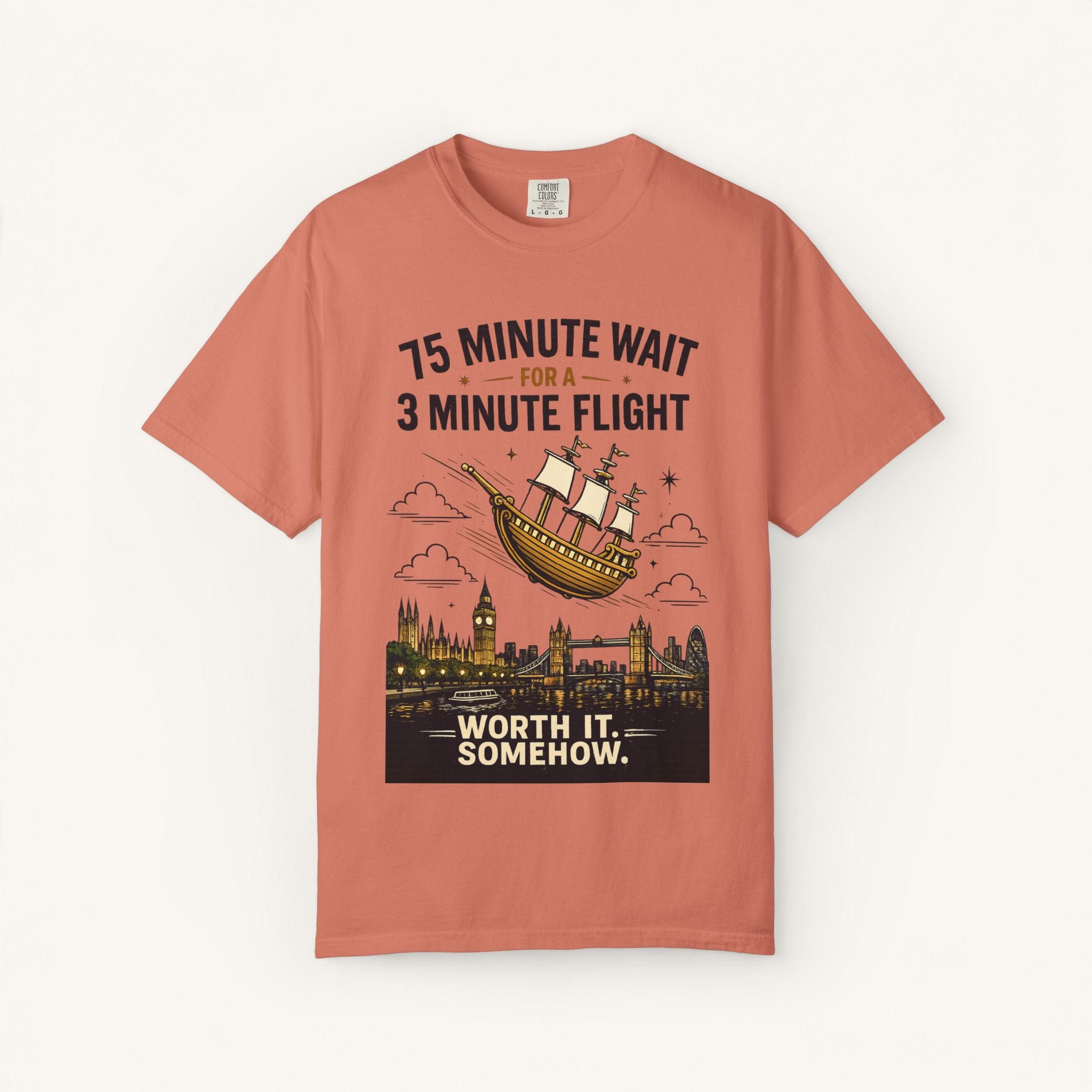 75 Minute Wait for a 3 Minute Flight Tee