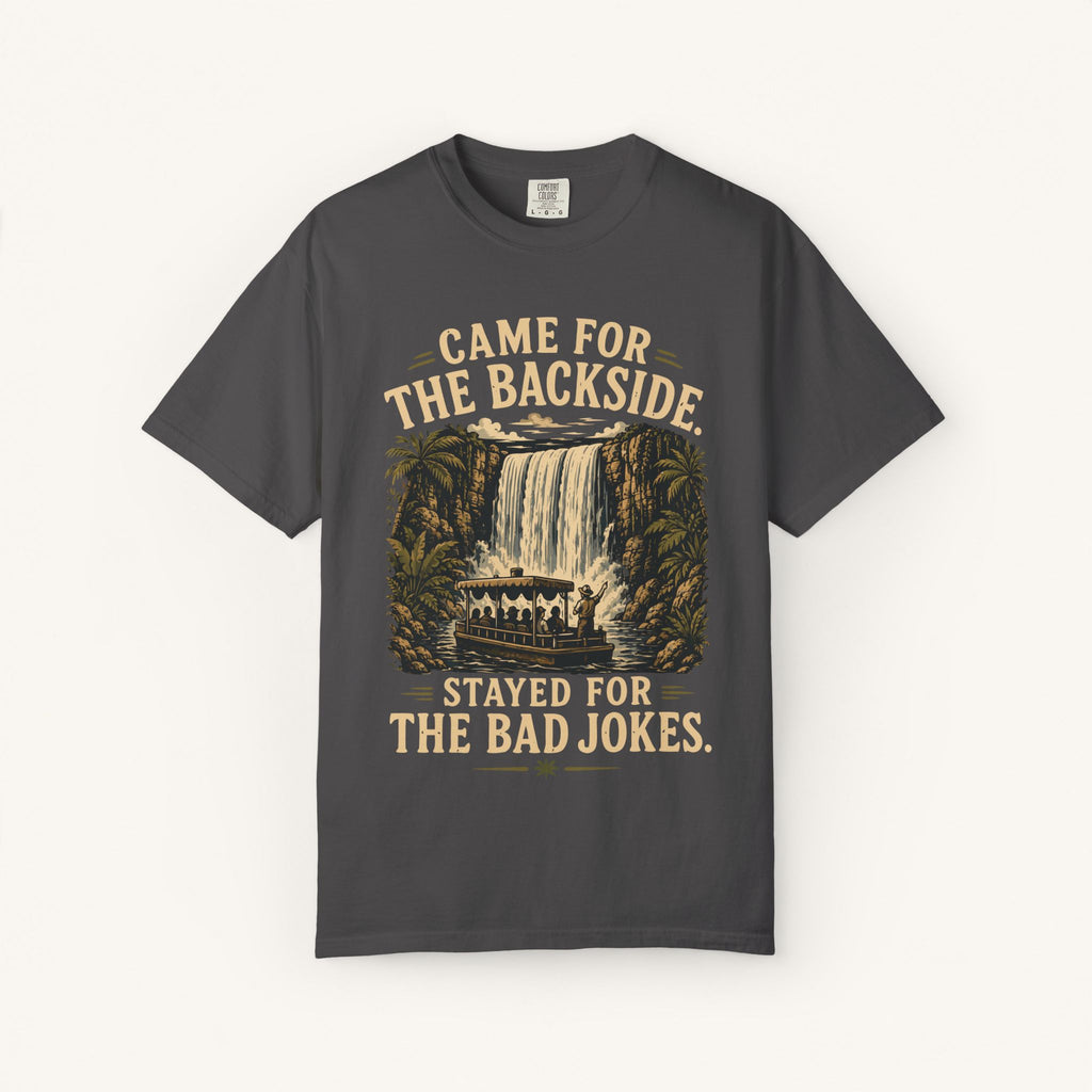 Came for the Backside Tee