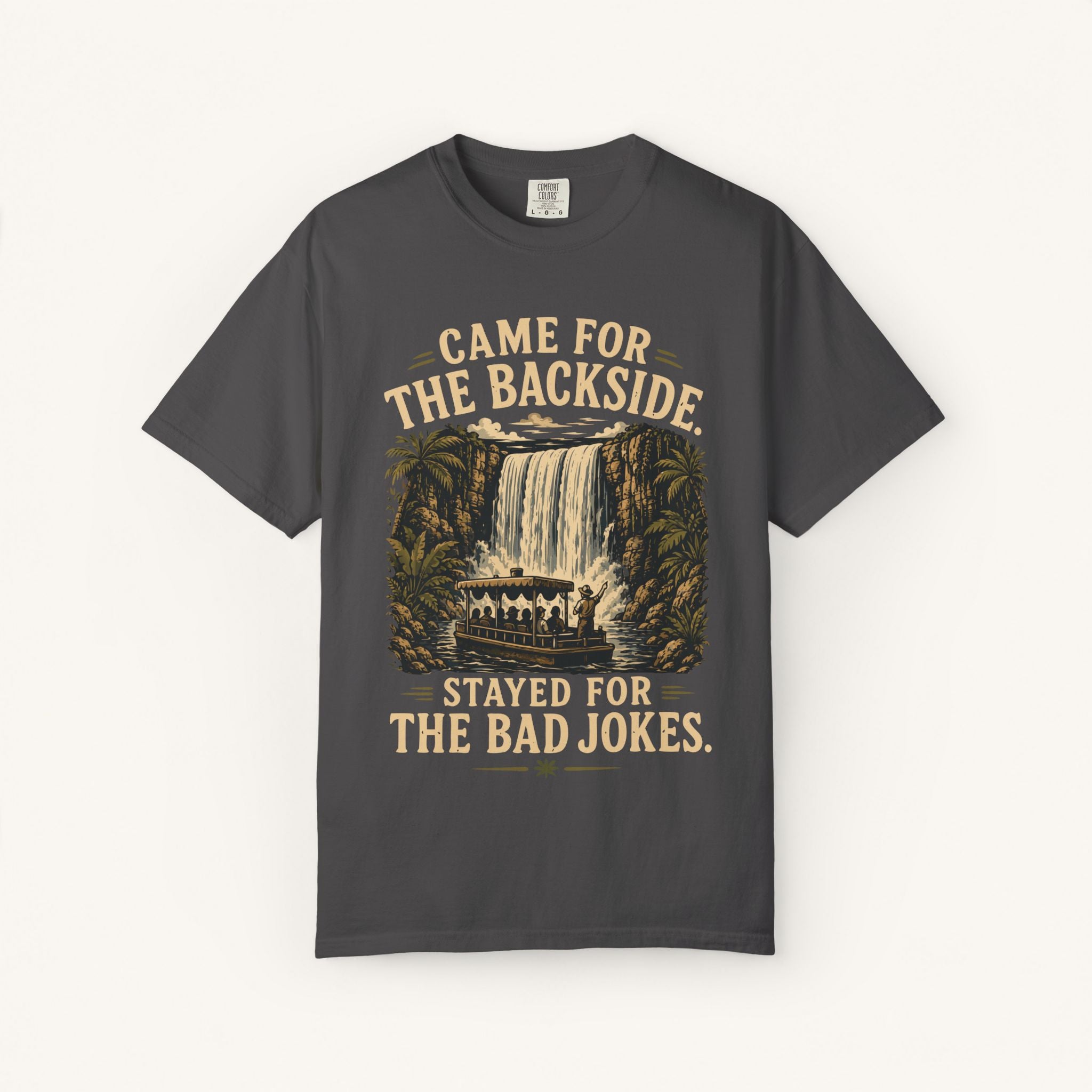 Came for the Backside Tee