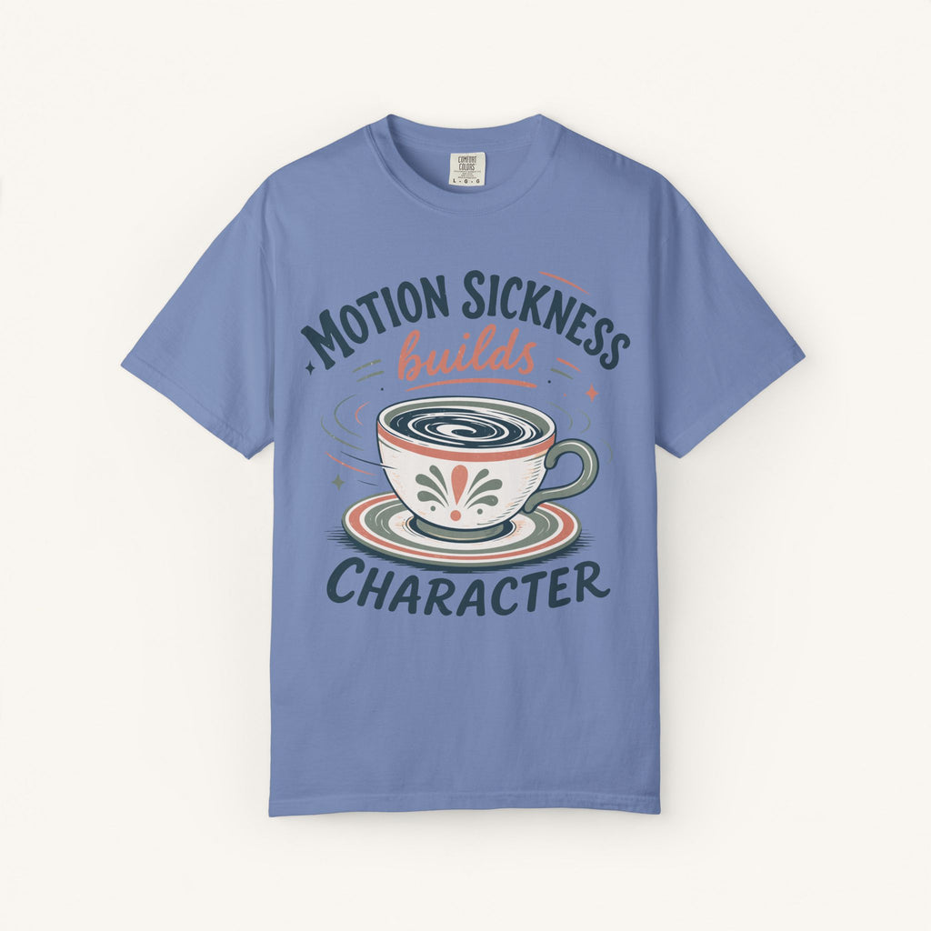 Motion Sickness Builds Character Tee