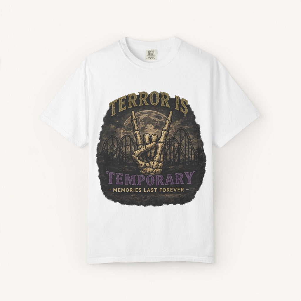 Terror Is Temporary, Memories Last Forever Tee
