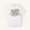 One More Before We Go Tee