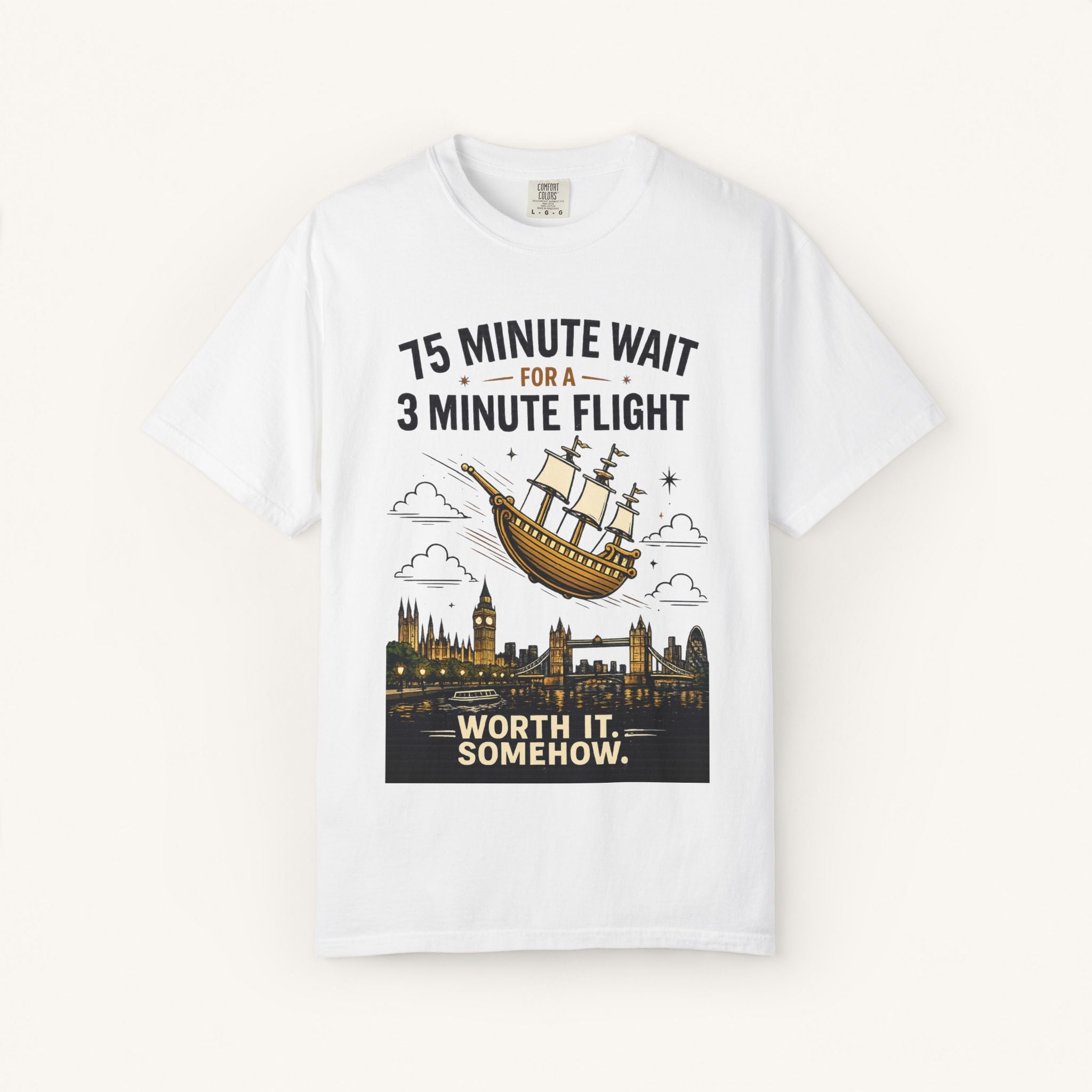 75 Minute Wait for a 3 Minute Flight Tee
