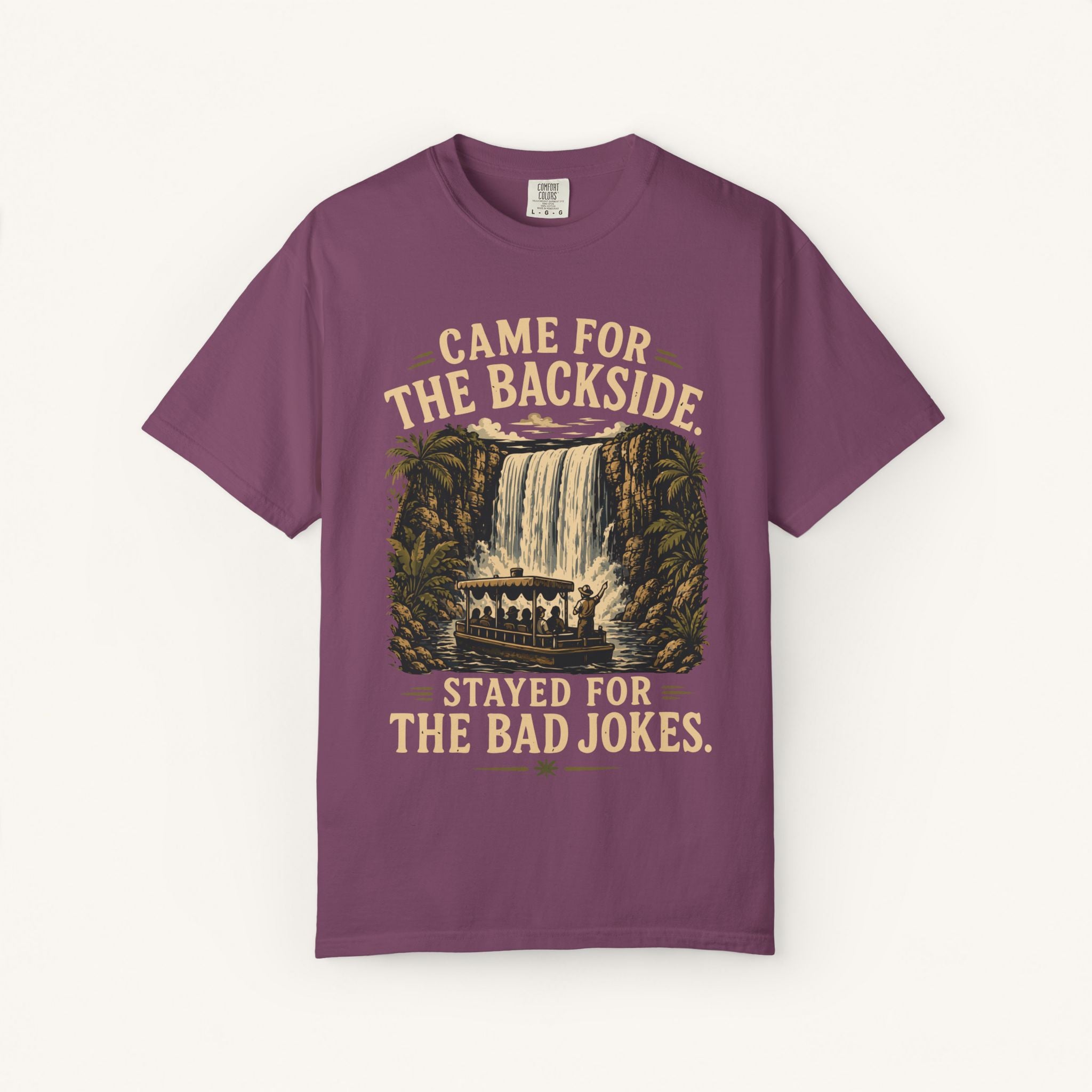 Came for the Backside Tee