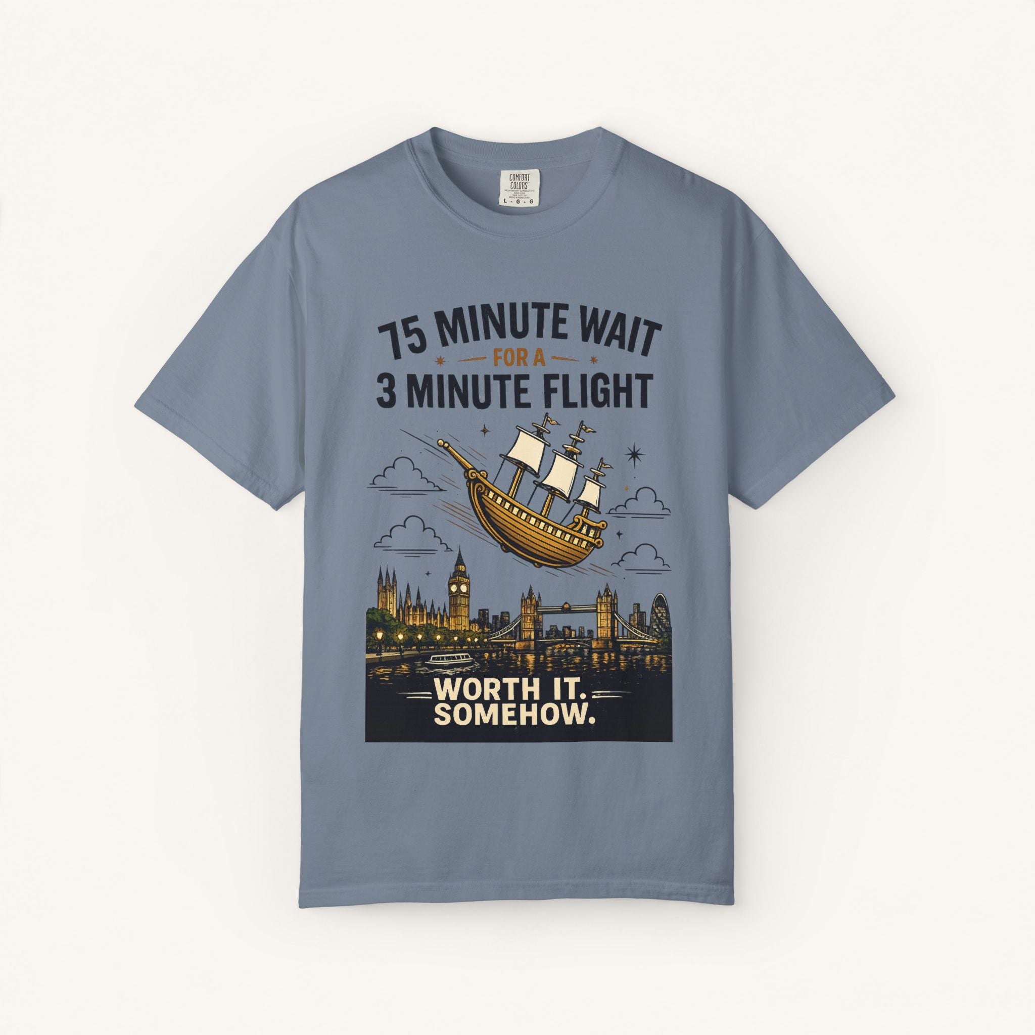 75 Minute Wait for a 3 Minute Flight Tee