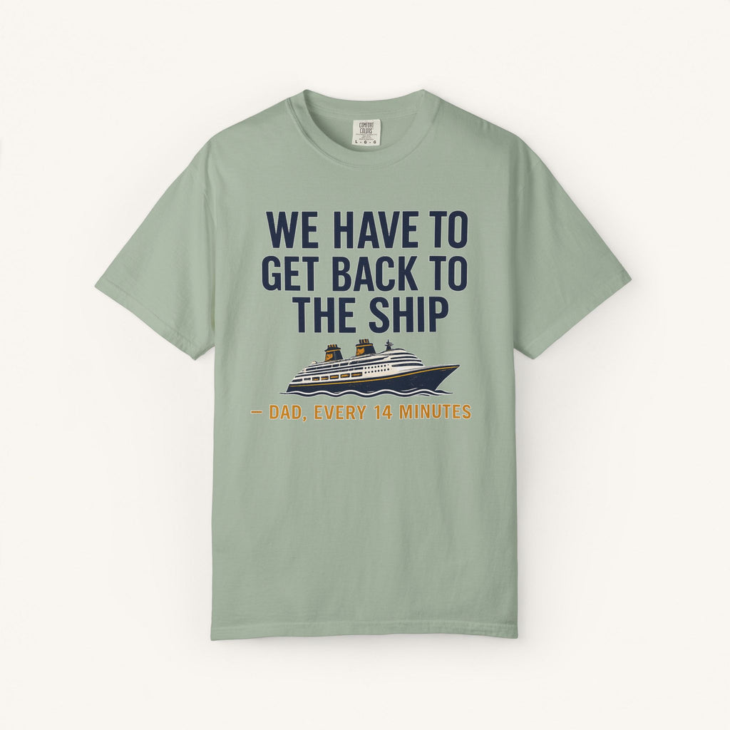 We Have to Get Back to the Ship Tee