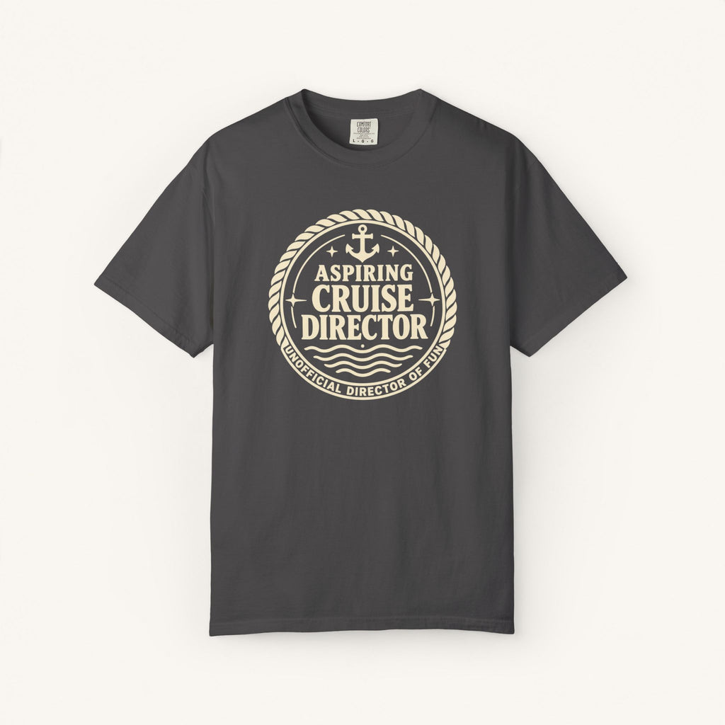 Aspiring Cruise Director Tee