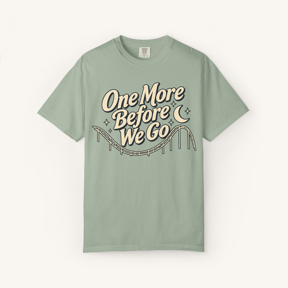 One More Before We Go Tee