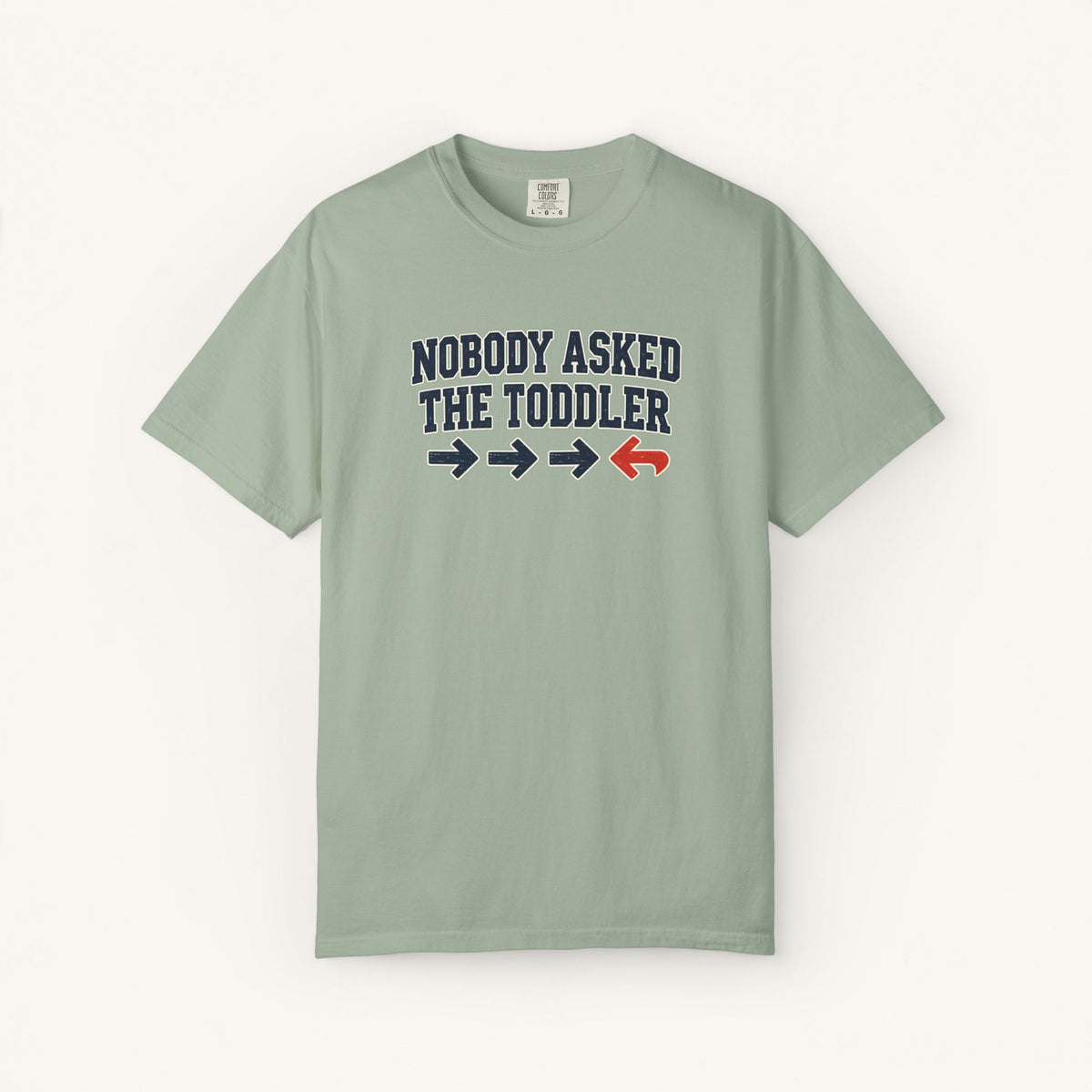 Nobody Asked the Toddler Tee