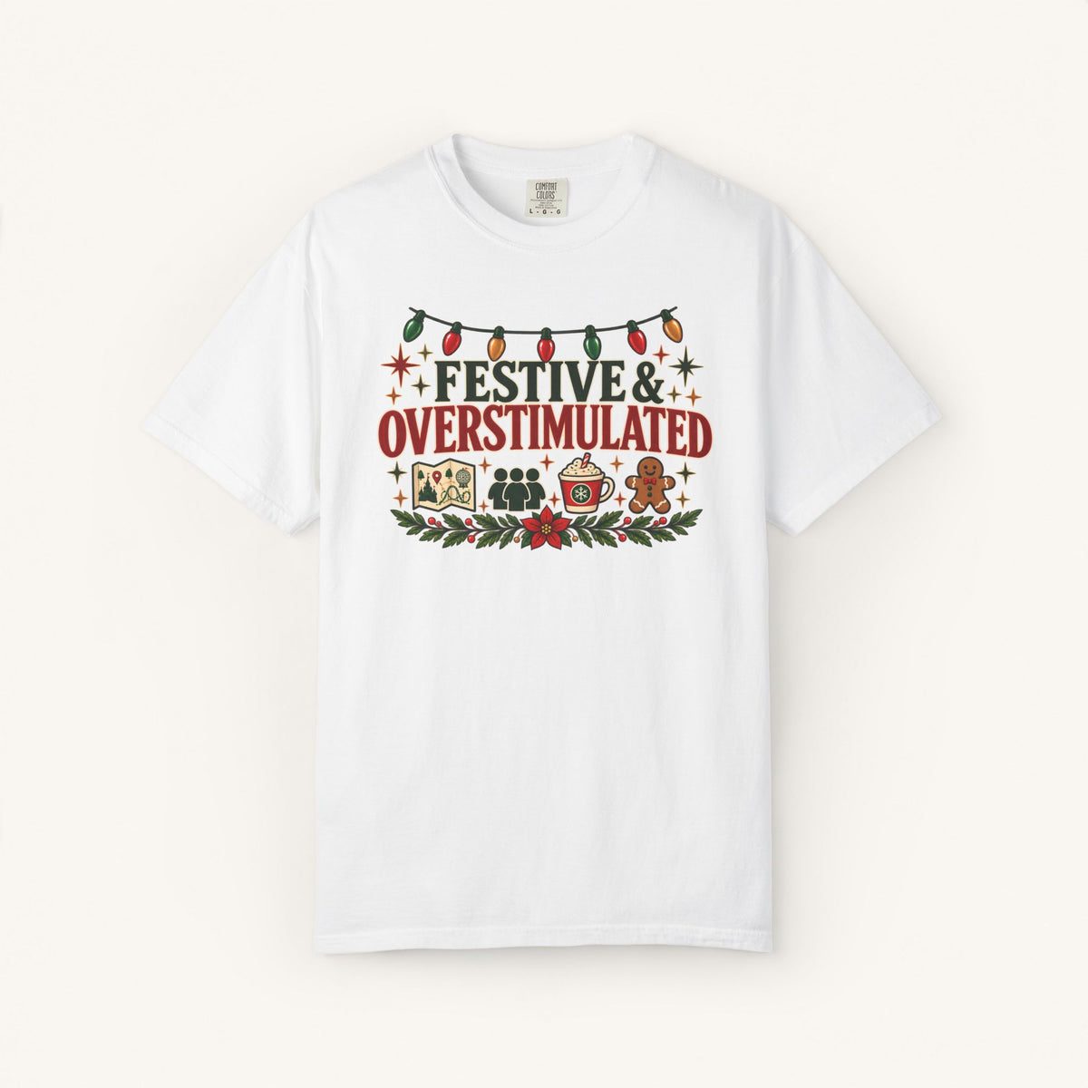 Festive & Overstimulated Tee