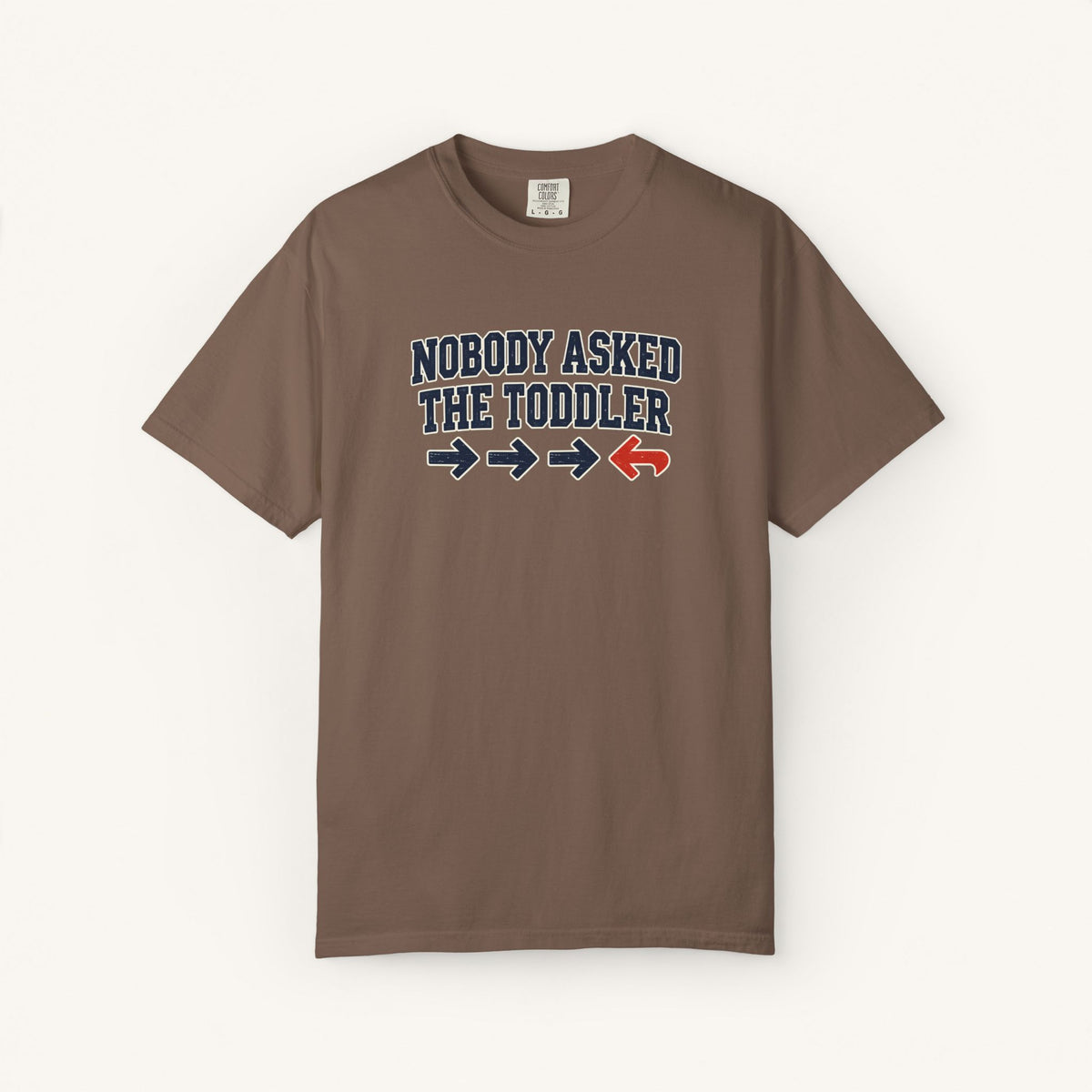 Nobody Asked the Toddler Tee