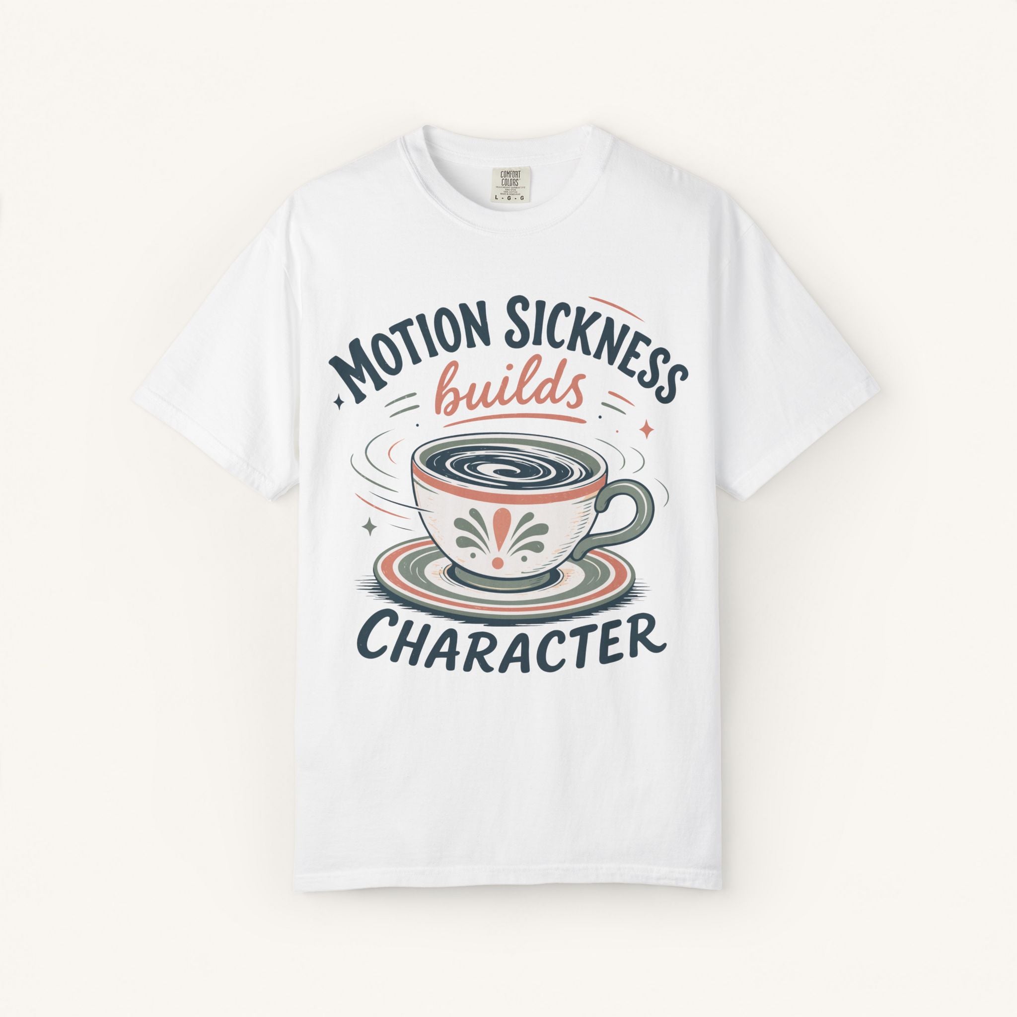 Motion Sickness Builds Character Tee