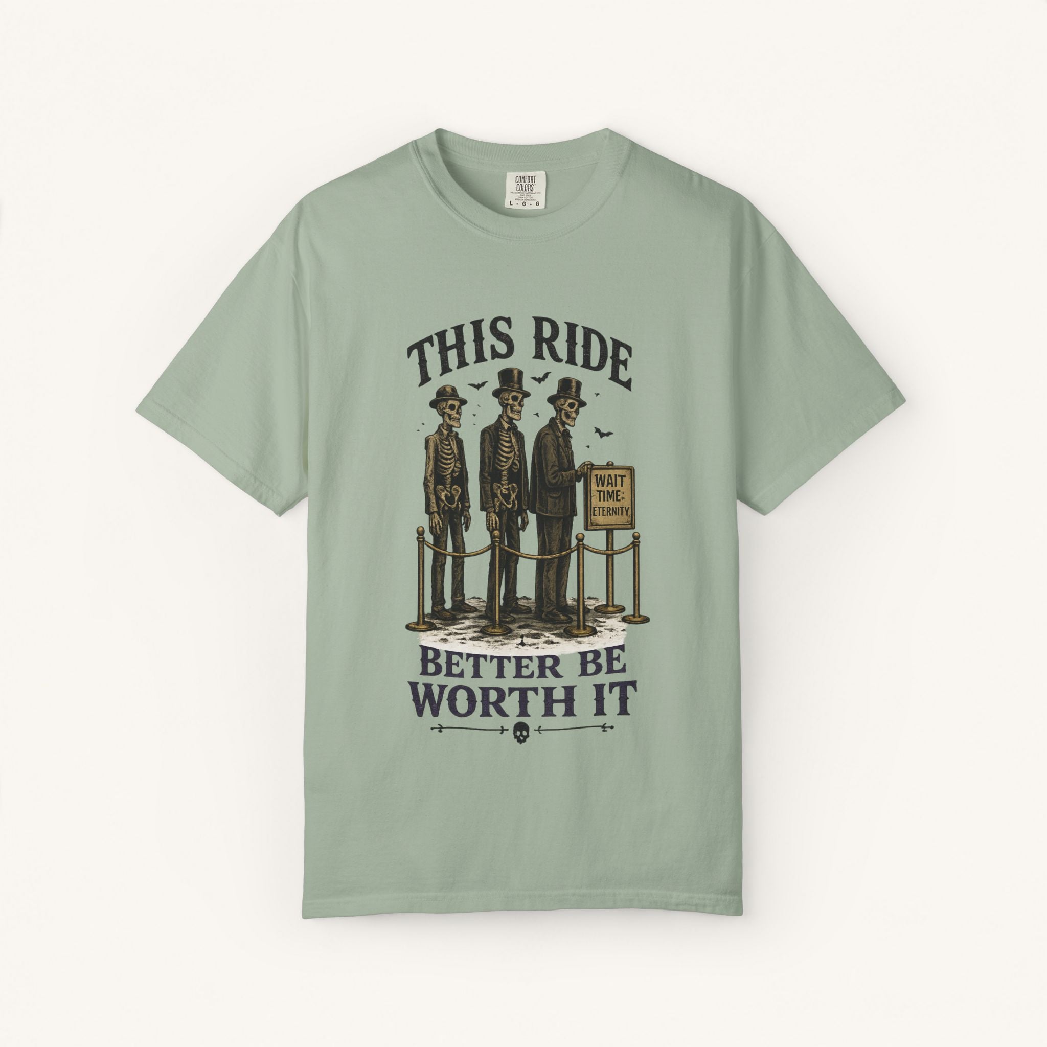 This Ride Better Be Worth It Tee
