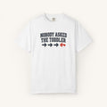 Nobody Asked the Toddler Tee