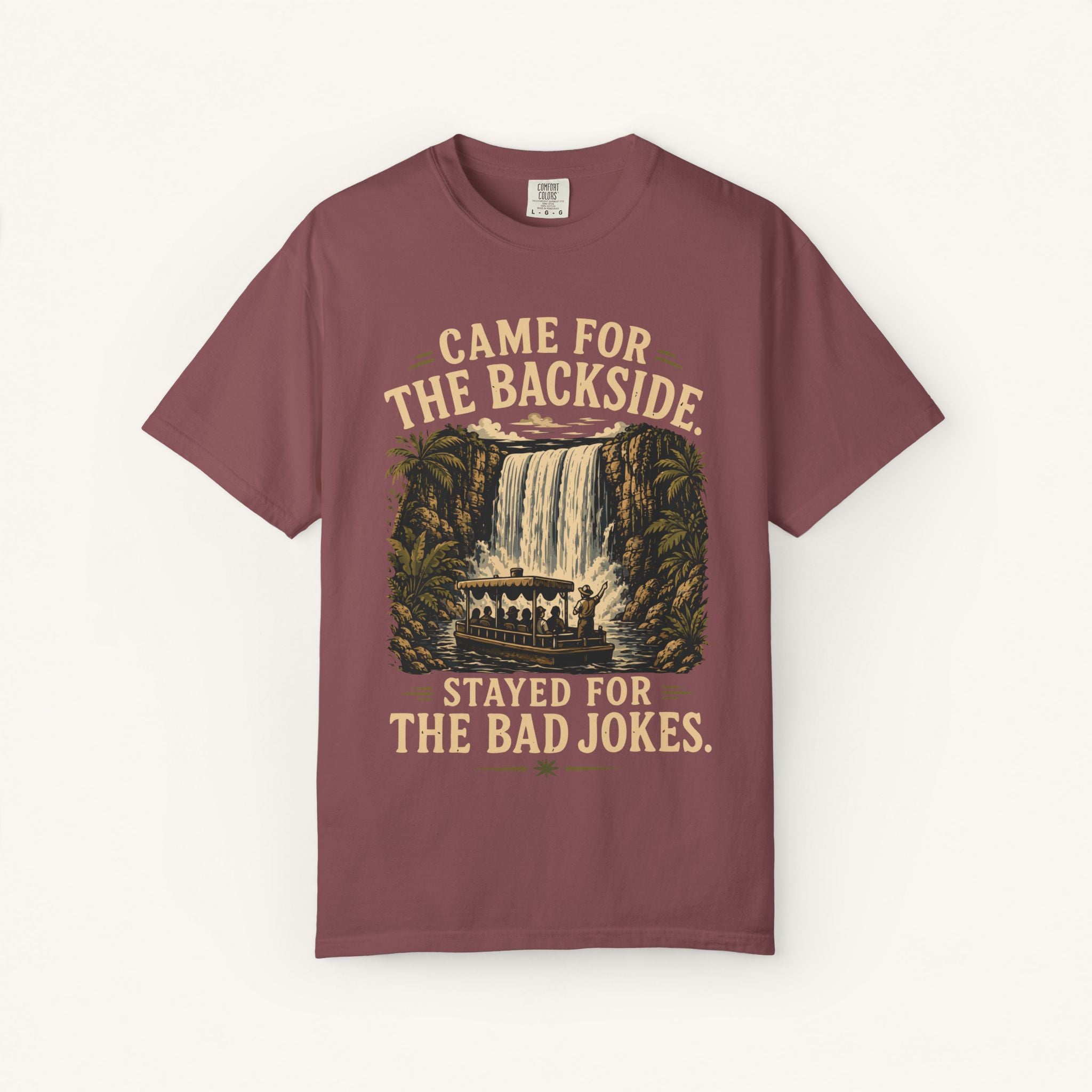 Came for the Backside Tee