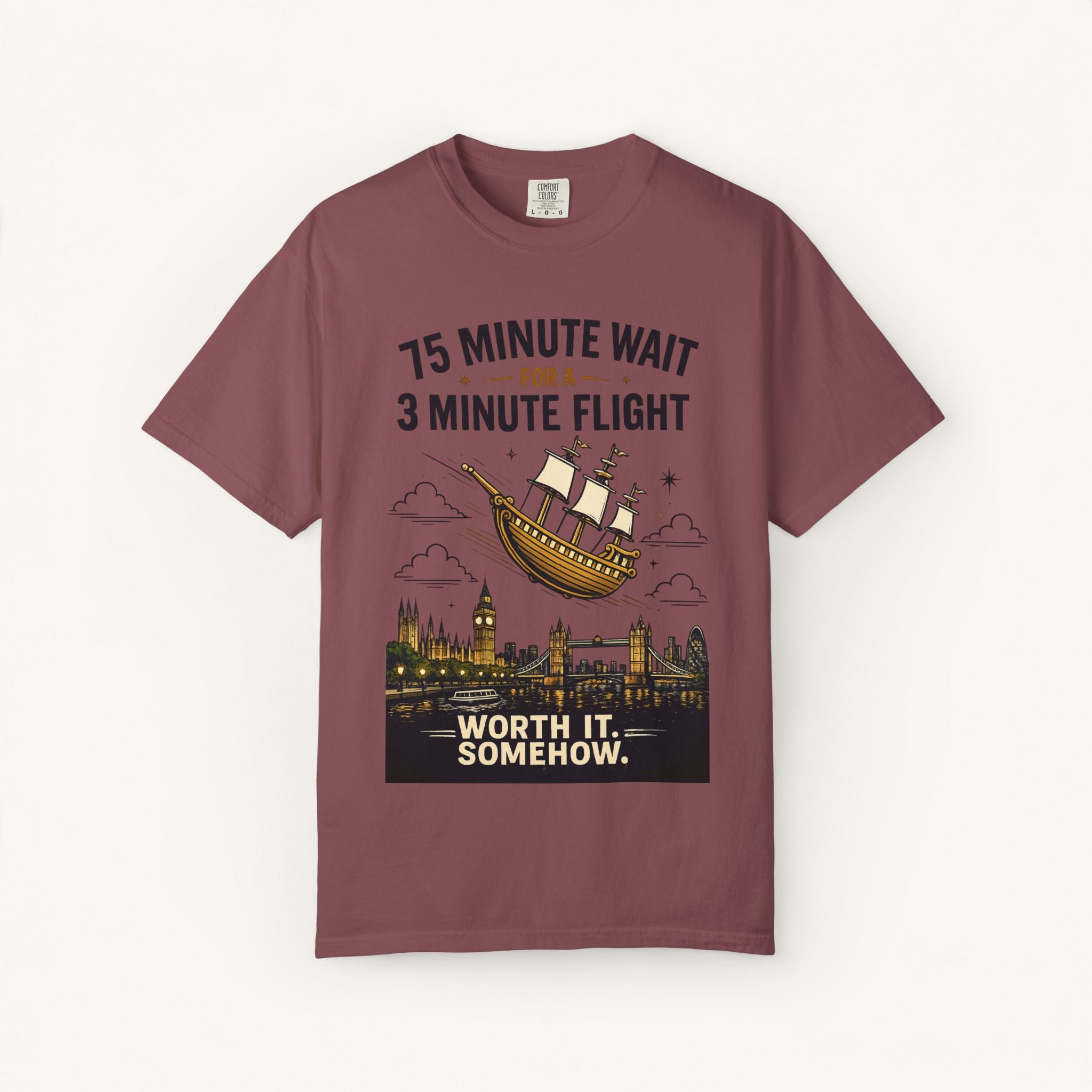 75 Minute Wait for a 3 Minute Flight Tee