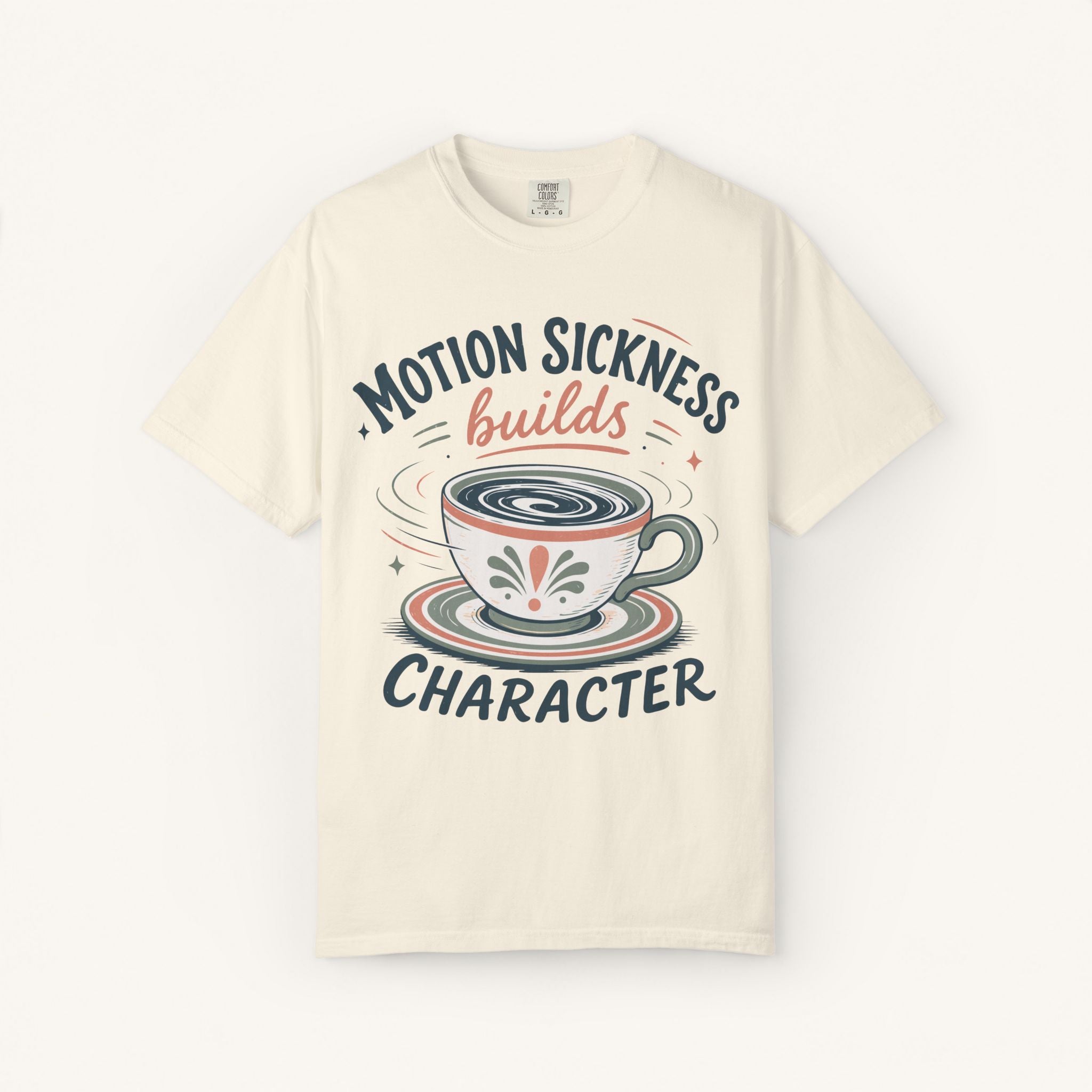 Motion Sickness Builds Character Tee
