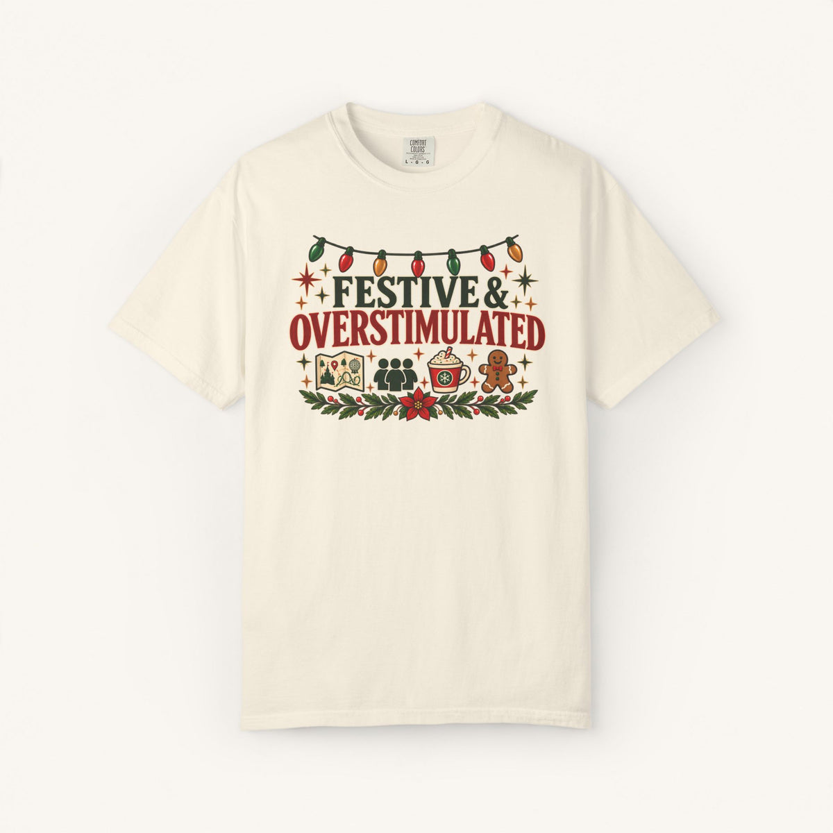 Festive & Overstimulated Tee