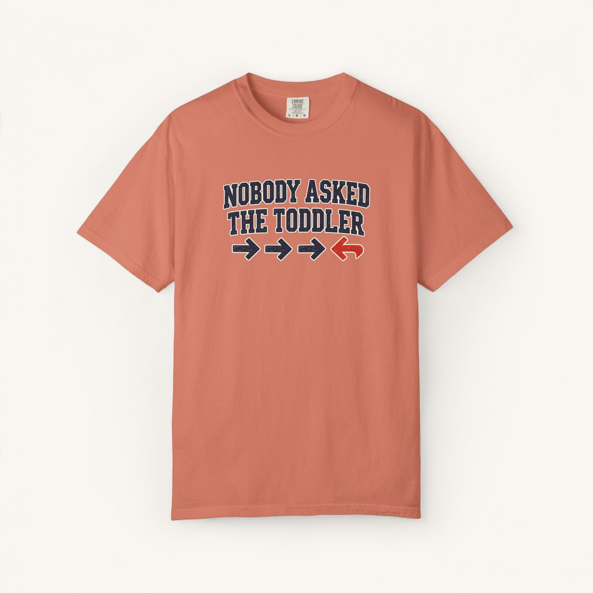 Nobody Asked the Toddler Tee