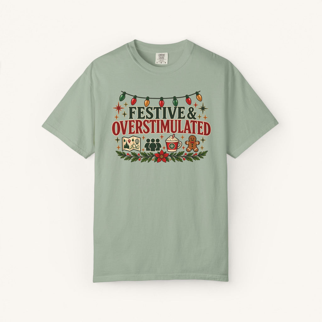 Festive & Overstimulated Tee