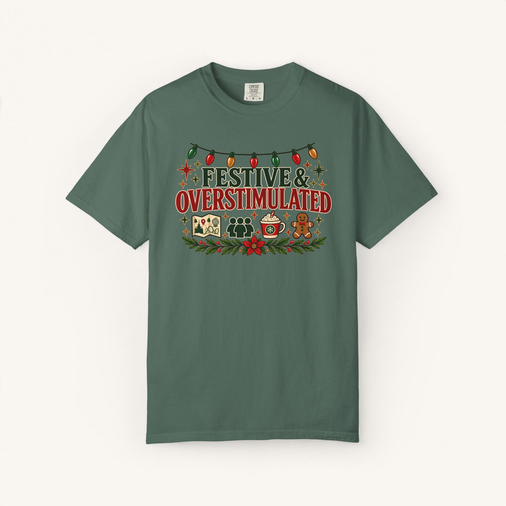 Festive & Overstimulated Tee