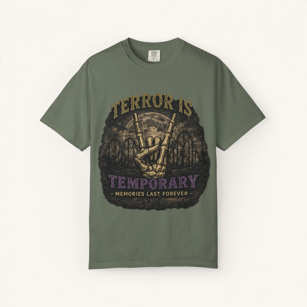 Terror Is Temporary, Memories Last Forever Tee