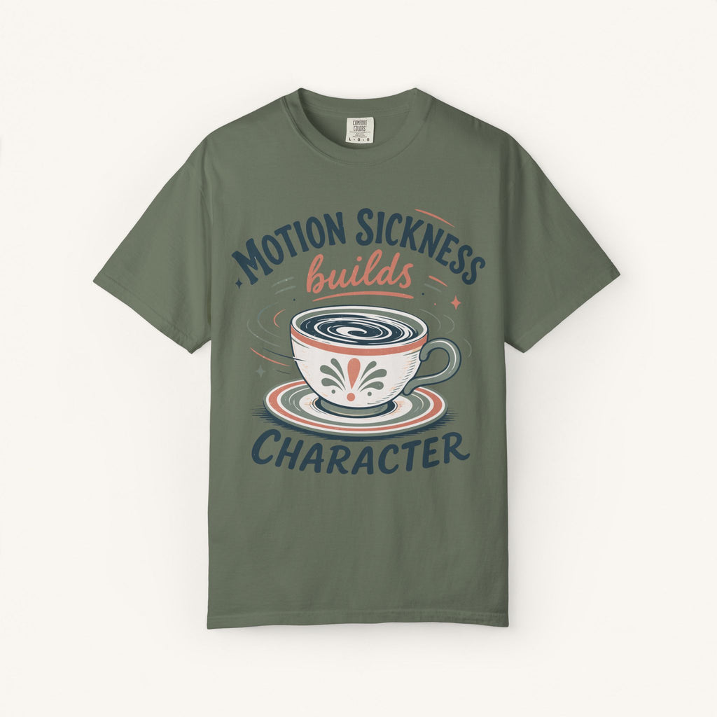 Motion Sickness Builds Character Tee