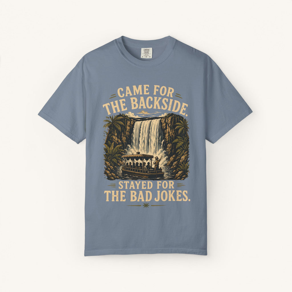 Came for the Backside Tee