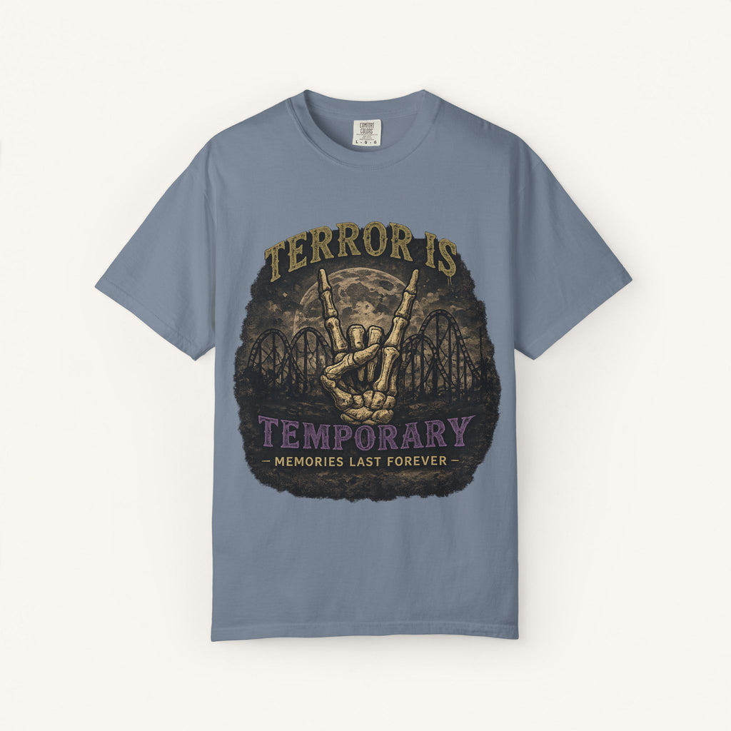 Terror Is Temporary, Memories Last Forever Tee