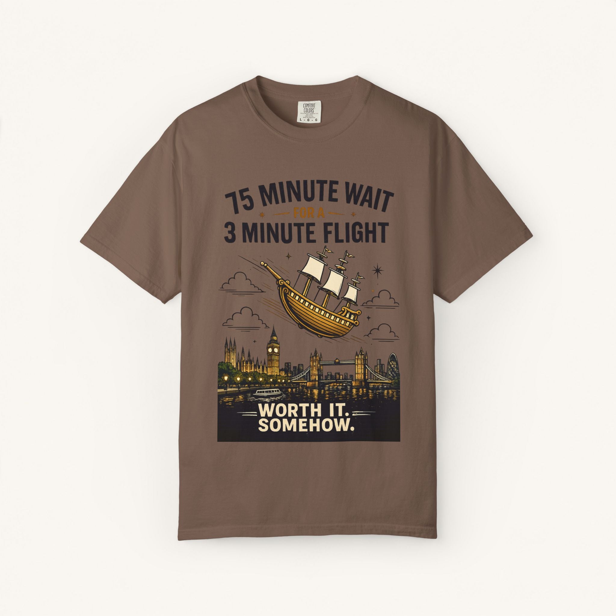 75 Minute Wait for a 3 Minute Flight Tee