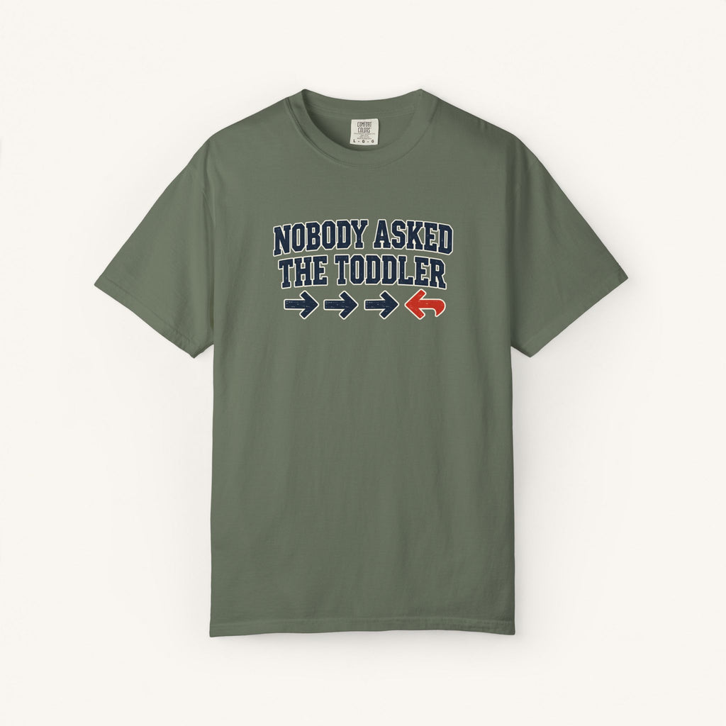 Nobody Asked the Toddler Tee