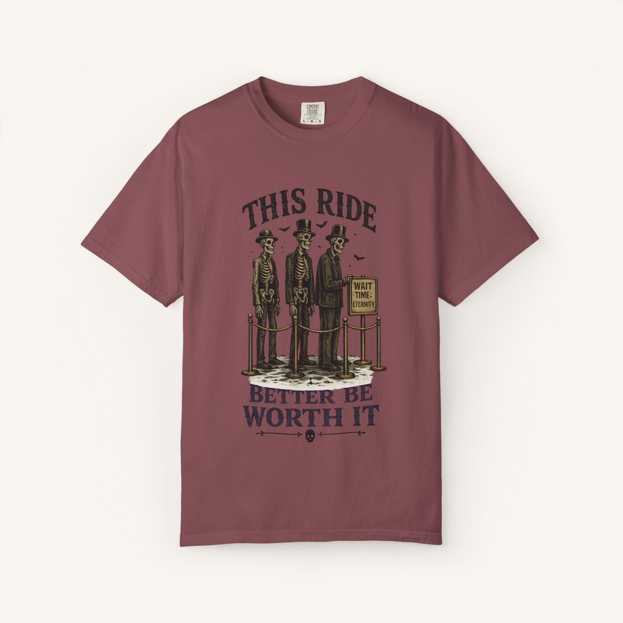 This Ride Better Be Worth It Tee