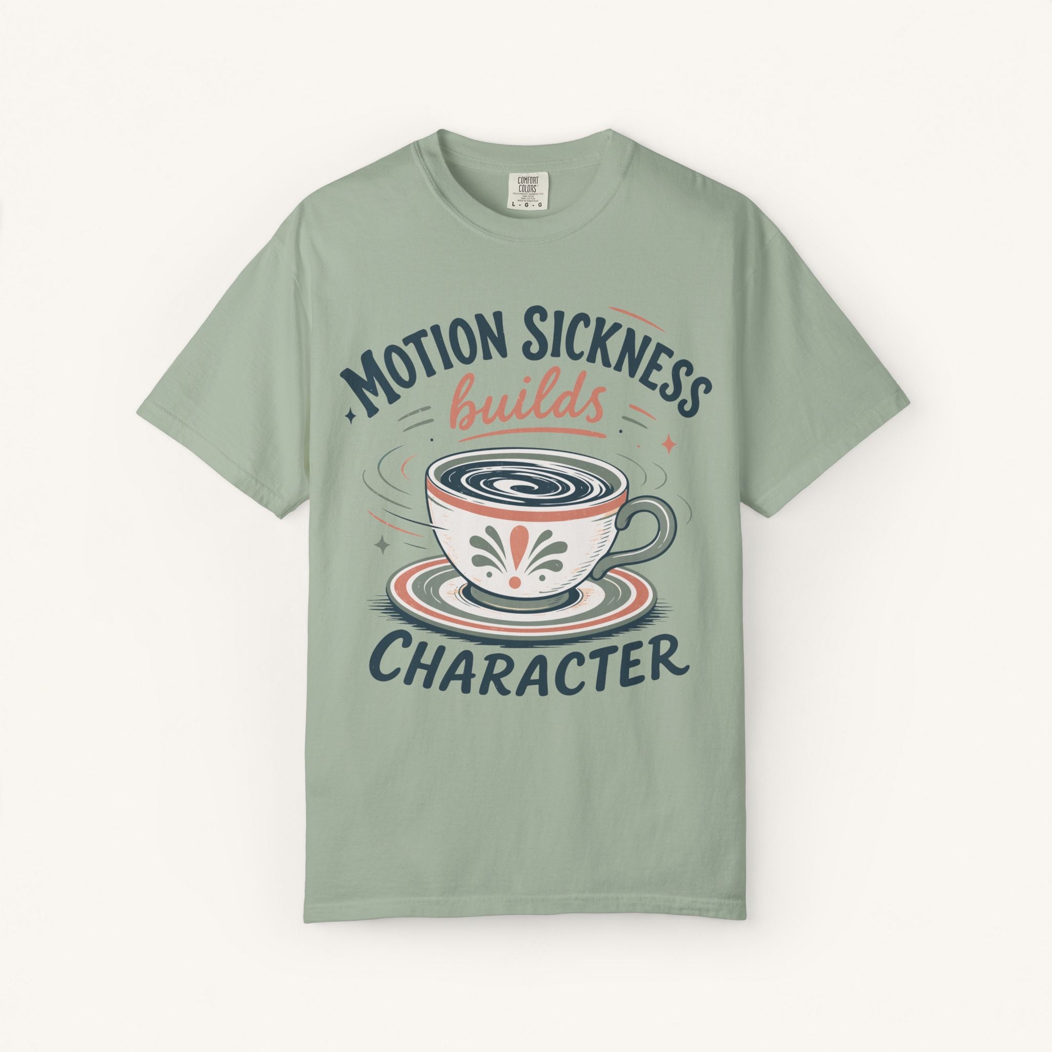 Motion Sickness Builds Character Tee