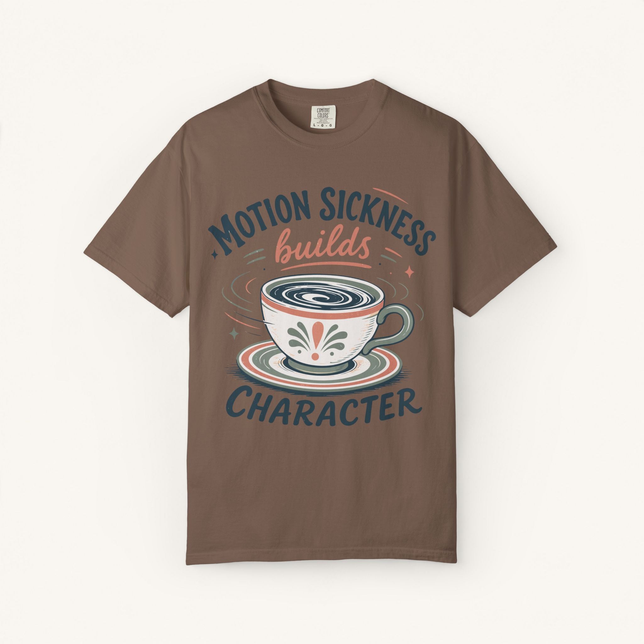 Motion Sickness Builds Character Tee
