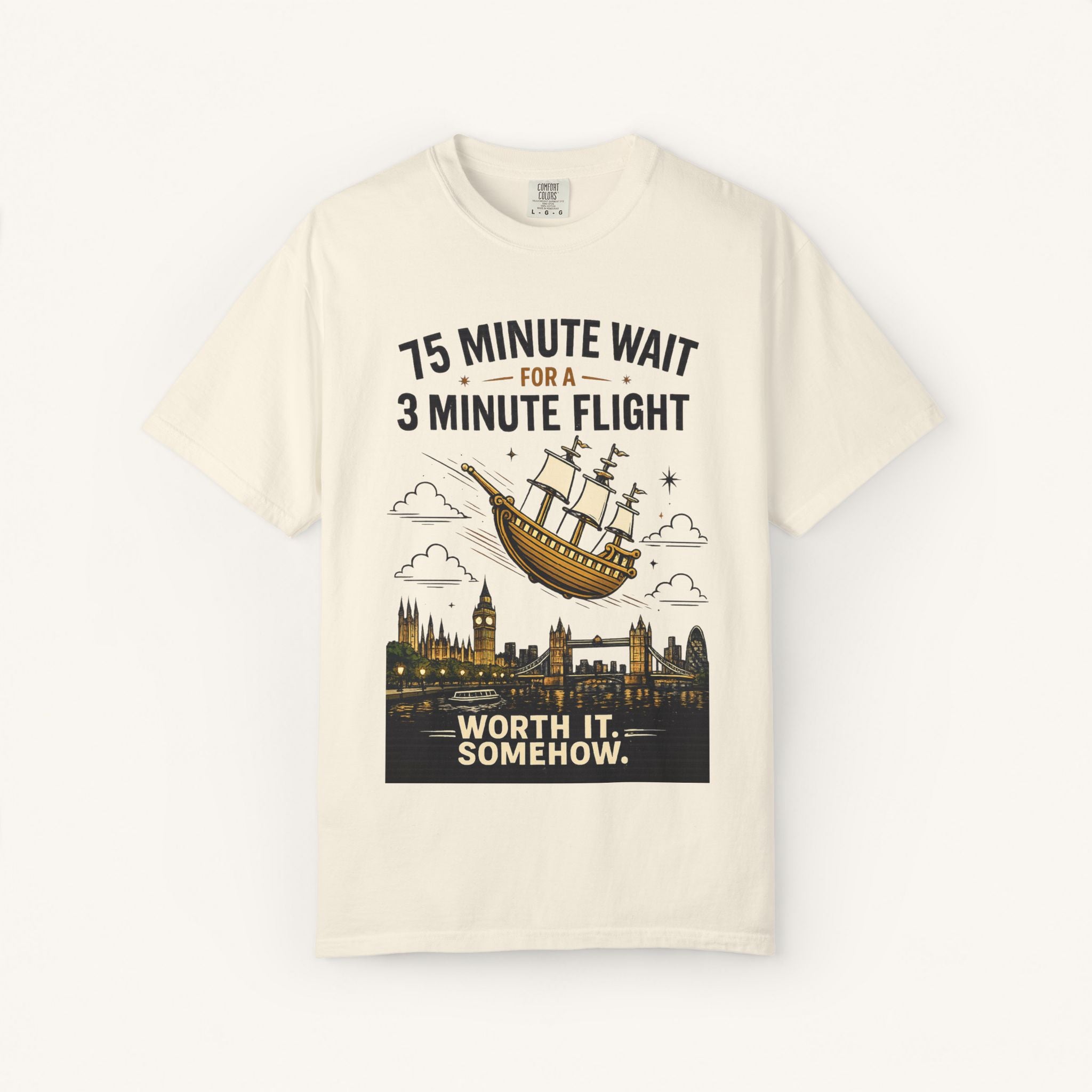 75 Minute Wait for a 3 Minute Flight Tee
