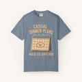 Casual Dinner Plans Tee
