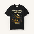 75 Minute Wait for a 3 Minute Flight Tee