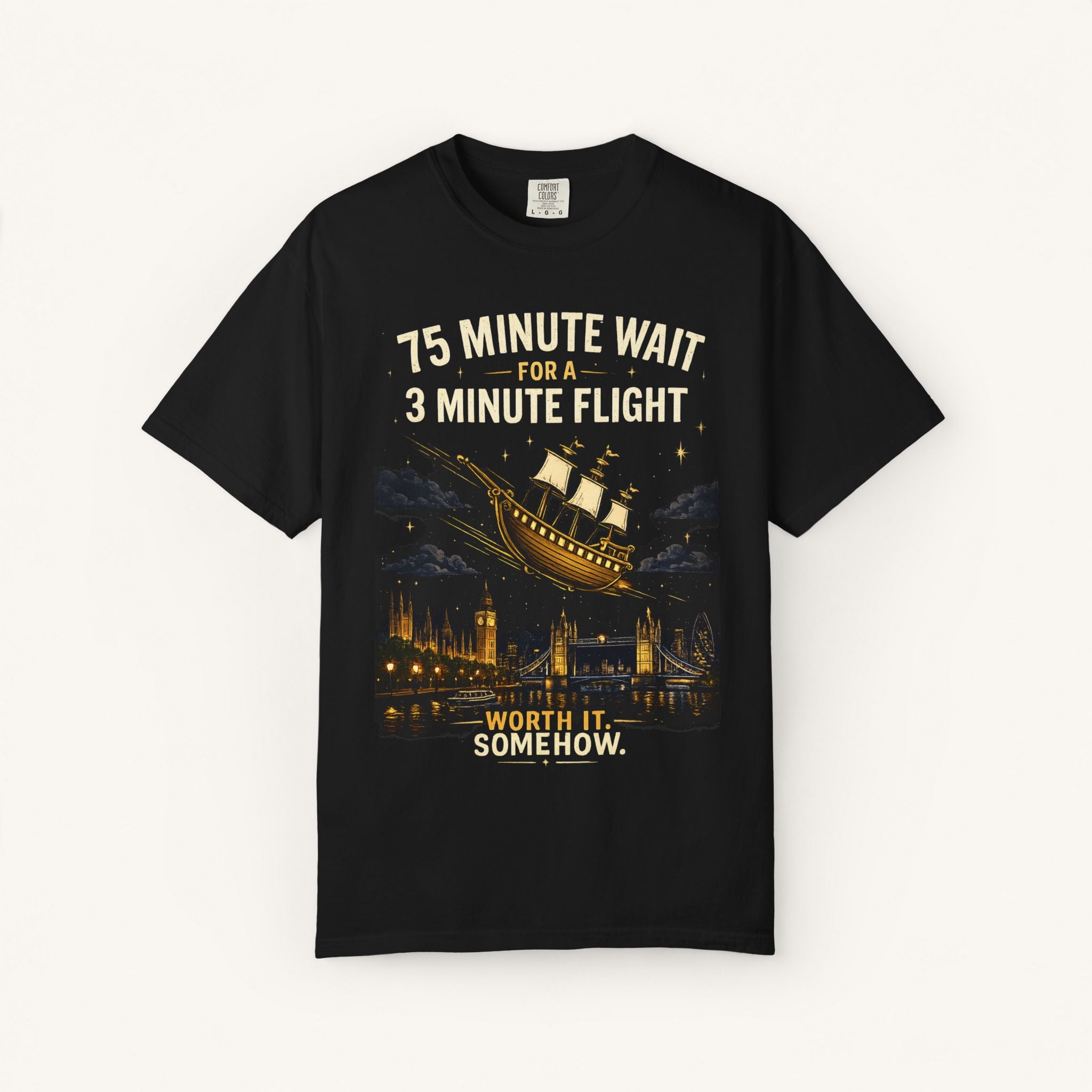 75 Minute Wait for a 3 Minute Flight Tee
