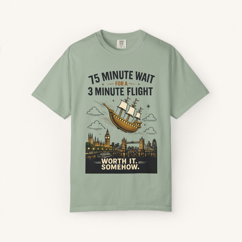 75 Minute Wait for a 3 Minute Flight Tee