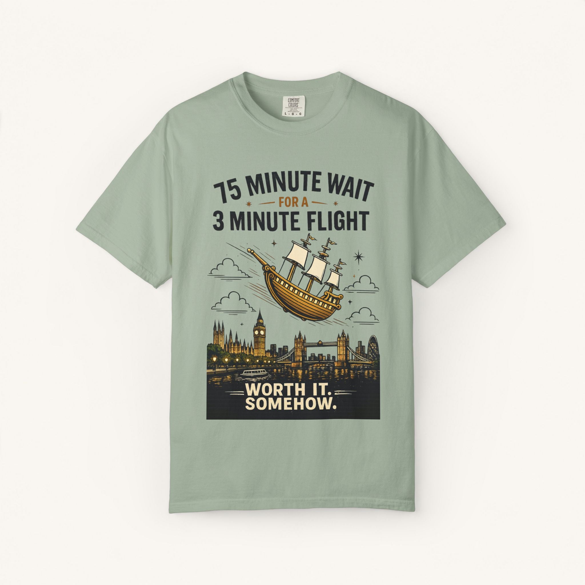 75 Minute Wait for a 3 Minute Flight Tee