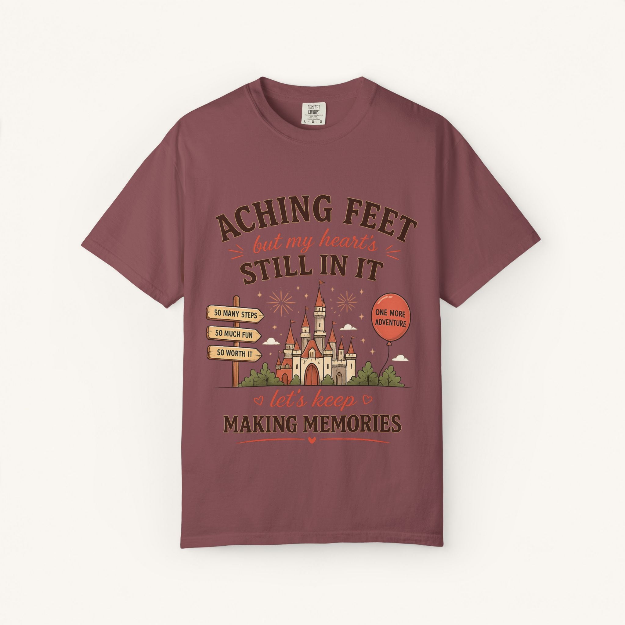 Aching Feet, But My Heart's Still In It Tee