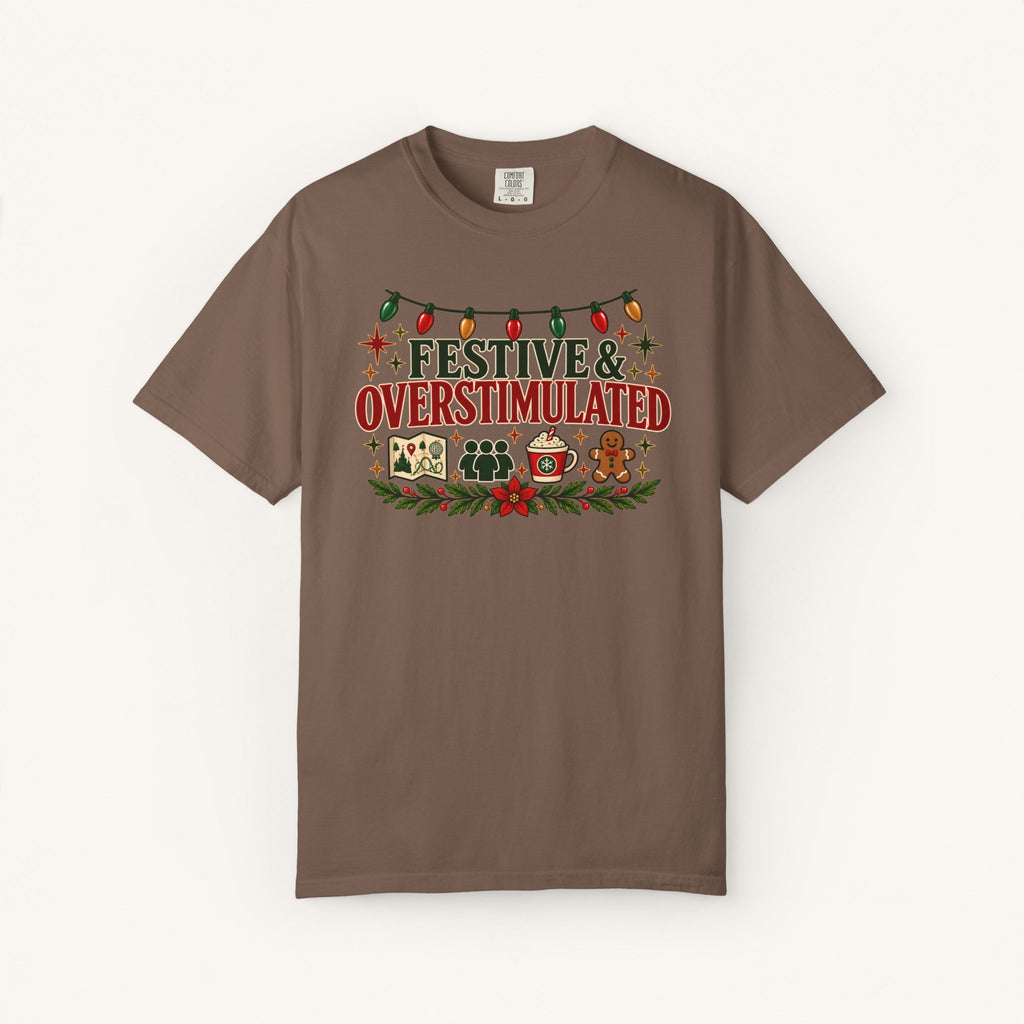 Festive & Overstimulated Tee